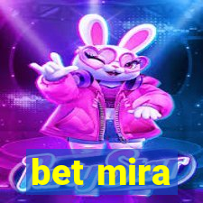 bet mira